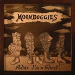 Moondoggies Adios I'm A Ghost