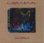 Curious Ritual  God Hilliard