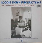 Boogie Down Productions  My Philosophy / Stop The Violence