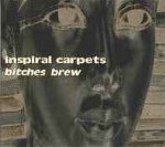 Inspiral Carpets  Bitches Brew CD#2