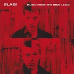Slab!  Music From The Iron Lung