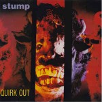Stump  Quirk Out