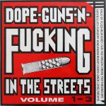 Various Dope-Guns-'N-Fucking In The Streets Volume 1-3