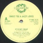 Sweet Tee & Jazzy Joyce  It's My Beat