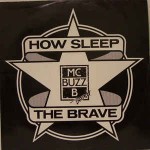 MC Buzz B  How Sleep The Brave