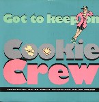 Cookie Crew Got To Keep On