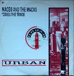 Maceo & The Macks  Cross The Track (We Better Go Back)
