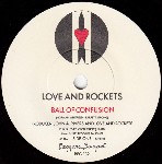 Love And Rockets  Ball Of Confusion