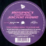 Respect Featuring Jackie Rawe  You Know How To Love Me