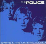 Police  Spirits In The Material World