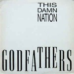 Godfathers  This Damn Nation
