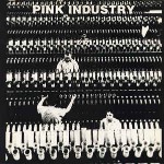 Pink Industry  Pink Industry