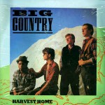 Big Country  Harvest Home