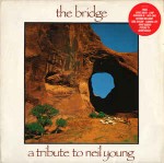 Various The Bridge - A Tribute To Neil Young