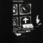 Tackhead  Mind At The End Of The Tether