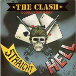 Clash  Should I Stay Or Should I Go / Straight To Hell