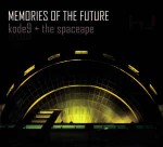 Kode9 + The Spaceape Memories Of The Future