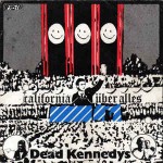 Dead Kennedys  California ber Alles