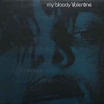 My Bloody Valentine  Feed Me With Your Kiss