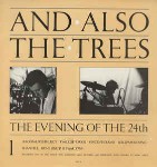 And Also The Trees  The Evening Of The 24th