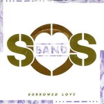 S.O.S. Band  Borrowed Love