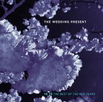 Wedding Present Y Y (The Best Of The RCA Years)