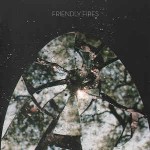 Friendly Fires  Friendly Fires