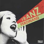 Franz Ferdinand You Could Have It So Much Better
