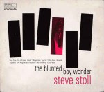 Steve Stoll  The Blunted Boy Wonder
