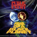 Public Enemy  Fear Of A Black Planet