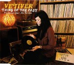 Vetiver  Thing Of The Past