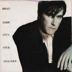 Bryan Ferry  Let's Stick Together