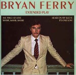 Bryan Ferry  Extended Play