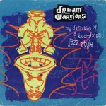Dream Warriors My Definition Of A Boombastic Jazz Style
