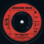Medicine Head  One & One Is One