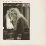 Johnny Hates Jazz  Heart Of Gold