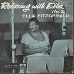 Ella Fitzgerald  Relaxing With Ella (No.2)
