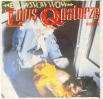 Bow Wow Wow  Louis Quatorze