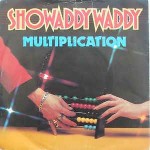 Showaddywaddy  Multiplication