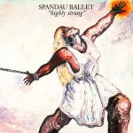Spandau Ballet  Highly Strung