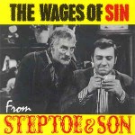 Wilfrid Brambell And Harry H. Corbett  The Wages Of Sin From Steptoe And Son