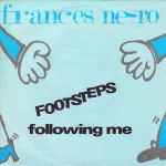 Frances Nero  Footsteps Following Me