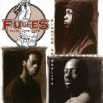 Fugees (Tranzlator Crew) Blunted On Reality