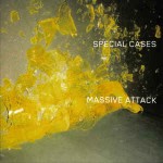 Massive Attack  Special Cases
