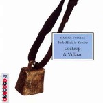 Various Lockrop & Valltar - Ancient Swedish Pastoral Musi