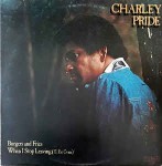 Charley Pride  Burgers And Fries. When I Stop Leaving (I'll Be Go