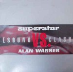 Superstar Vs. Alan Warner  Sound Clash