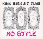 King Biscuit Time  No Style