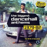 Various The Biggest Dancehall Anthems 1979-82 Part 1