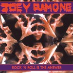 Joey Ramone  Rock 'N Roll Is The Answer